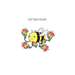 Just Bee-cause